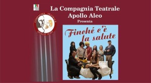 La Compagnia Apollo Aleo con Finché cè la salute al Teatro Alikia di Cirò Marina