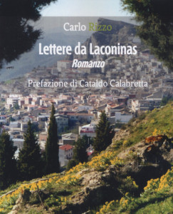 “Lettere da Laconinas”, il romanzo di Carlo Rizzo