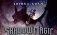 Joshua Khan: l’autore di Shadow Magic ospite a Lucca Comics & Games