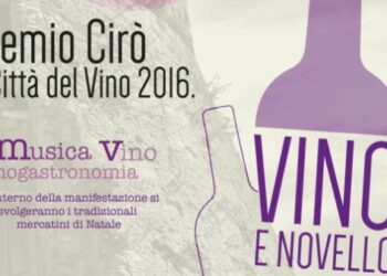 Premio Ciro’: Citta’ del Vino 2016… musica, vino, enogastronomia e mercatini