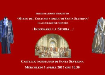 Mostra al Castello di Santa Severina dal titolo “Indossare la storia”