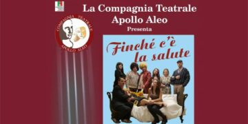 La Compagnia Apollo Aleo con “Finché c’è la salute” al Teatro Alikia di Cirò Marina