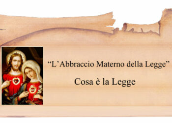 “L’Abbraccio Materno della Legge”