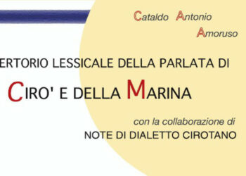 La parlata di Cirò e della Marina raccolta in un libro di Cataldo Antonio Amoruso