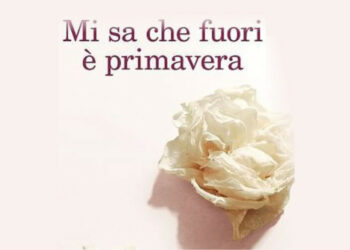 “Mi sa che fuori è primavera” spettacolo teatrale al Teatro Apollo