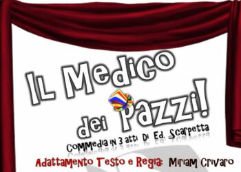 “Il Medico dei Pazzi” sabato 5 maggio al Teatro comunale di Cariati
