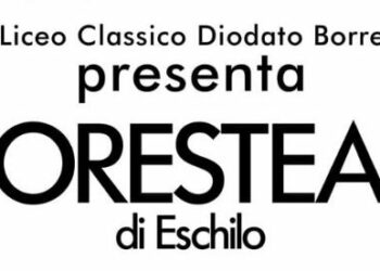 Alternanza Scuola-Lavoro: il Liceo Classico “D. Borrelli” mette in scena l’Orestea