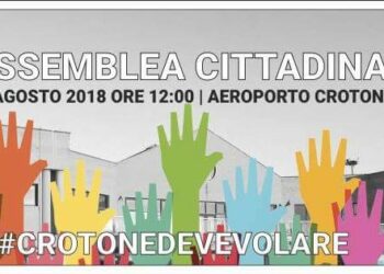 Oggi, venerdi 10 agosto alle ore 12.00: Assemblea cittadina all’Aereoporto di Crotone