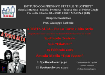 “A testa alta” Pio la Torre e Rita Atria si raccontano nella sala Filottete della Scuola Media “Don Bosco” di Cirò Marina