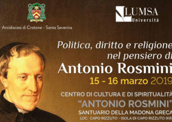 Il 15 e 16 marzo il convegno “Politica, diritto e religione nel pensiero di Antonio Rosmini” a Isola Capo Rizzuto