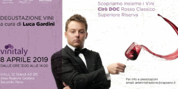 Vinitaly: oggi lunedì 8 Aprile dalle ore 13.00 uno speciale con l’esperto Luca Gardini con alcune Cantine del Cirò