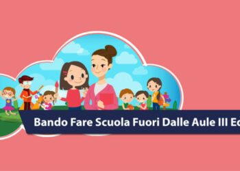 Bando Fare Scuola Fuori dalla Aule III^ edizione