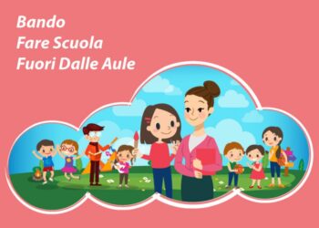 Martedì 17, presentazione del Bando “Fare Scuola Fuori dalle Aule”