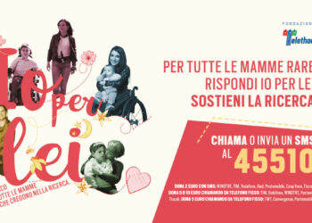 Torna “Io per lei”, la campagna di Fondazione Telethon per celebrare le mamme “rare”