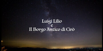 “Luigi Lilio ed il borgo antico di Cirò”